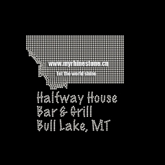 Halfway House Bars & Grill Bull Lake, Mt Rhinestone Iron on Transfer