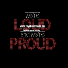 We Are Loud And We Are Proud Rhinestone Transfer