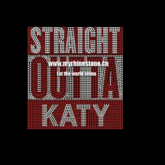 Straight Outta Katy Iron-On Rhinestone Transfer