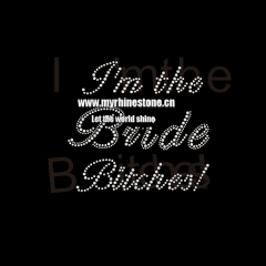 I'm The Bride Bitches Hot Fix Rhinestone Transfer